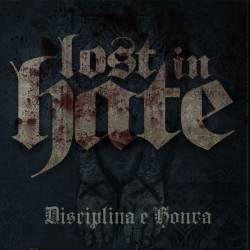 Lost In Hate : Disciplina e Honra